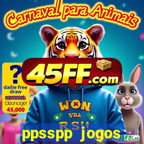ppsspp jogos download mediafıre